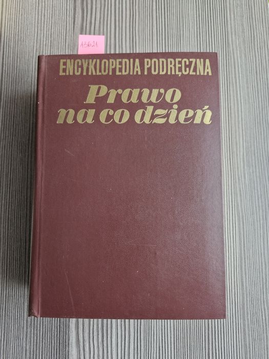 A3621. "Encyklopedia podręczna. Prawo na co dzień" Praca zbiorowa