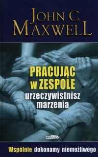 Pracując W Zespole Urzeczywistnisz Marzenia