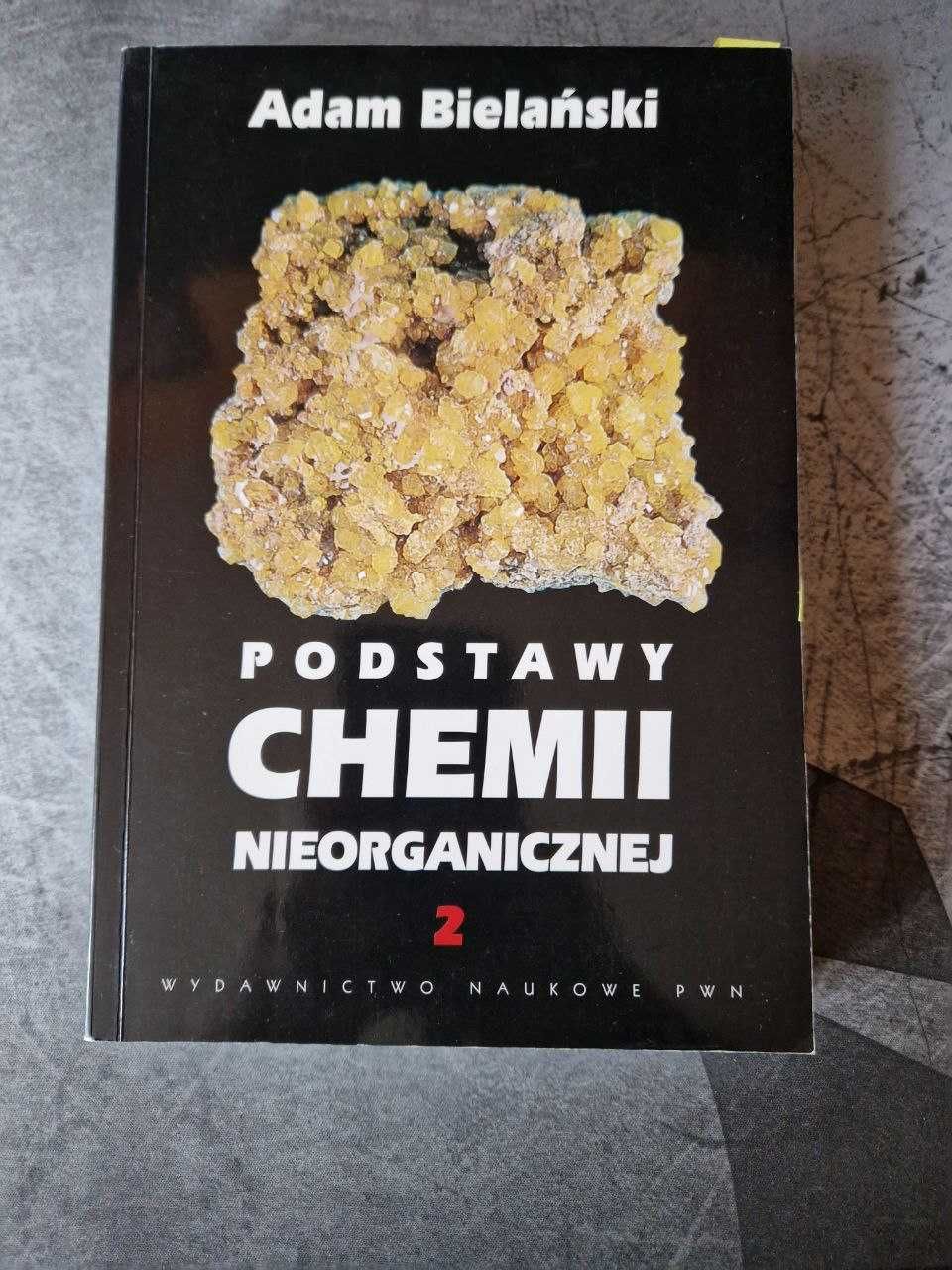 Podstawy chemii nieorganicznej. Tom 1 i 2. A. Bielański