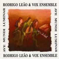 Rodrigo Leão & Vox Ensemble – "Ave Mundi Luminar" CD