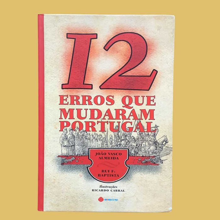 12 Erros que Mudaram Portugal - João Vasco Almeida e Rui F. Bapstista