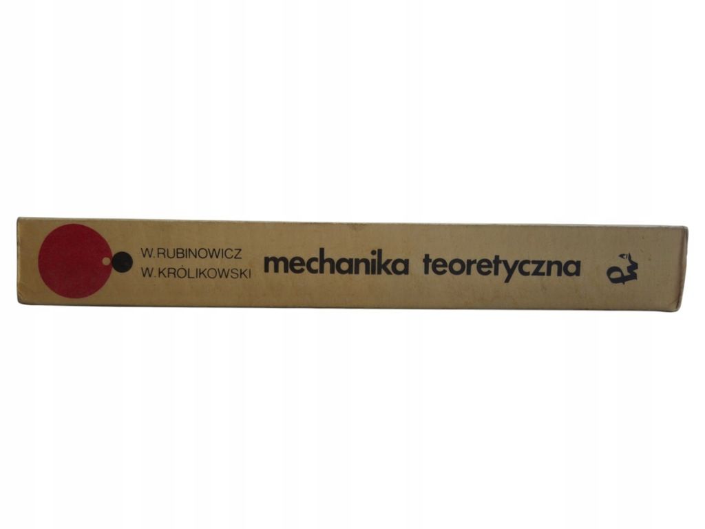 W. Rubinowicz W. Królikowski Mechanika Teoretyczna