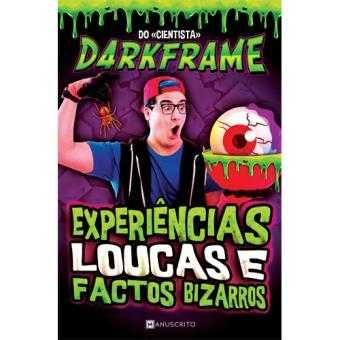 Experiências Loucas e Factos Bizarros, D4rkFrame