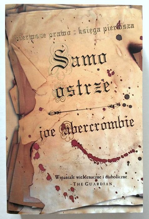 SAMO OSTRZE. Trylogia Pierwsze Prawo Księga 1, Joe Abercrombie, NOWA!