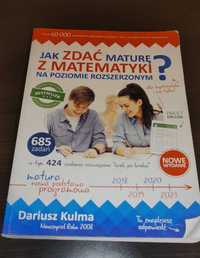 Dariusz Kulma Jak zdać mature z matematyki na poziomie rozserzonym