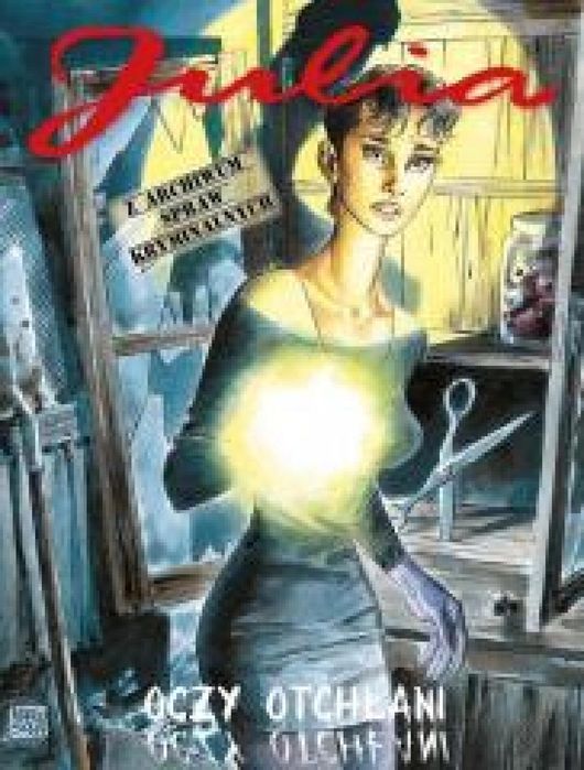 Julia. Z archiwum spraw kryminalnych T.1 Oczy. Tore Giancarlo Berardi