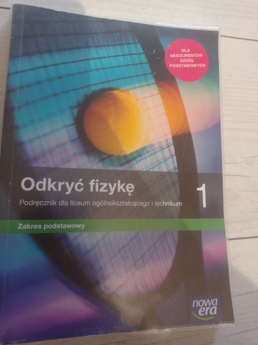 Fizyka Odkryć fizykę kl.1 zakres podstawowy liceum technikum
