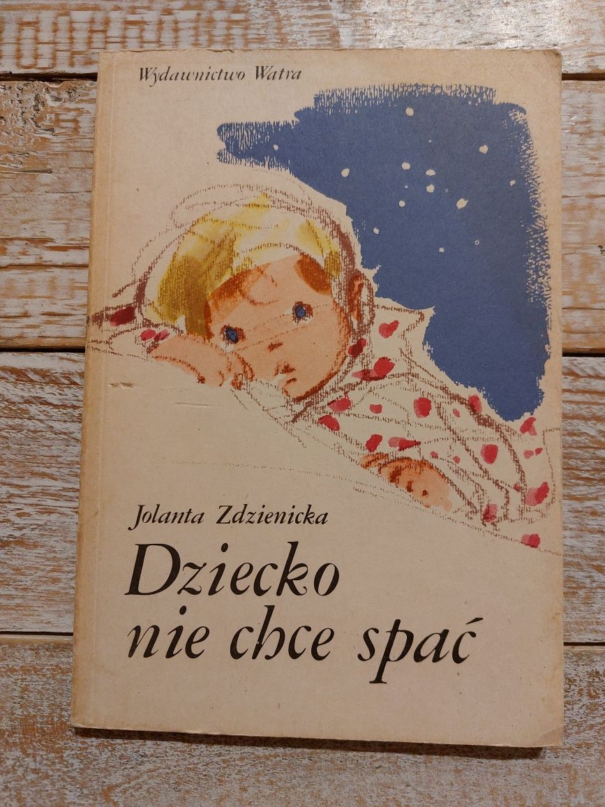 Dziecko nie chce spać. Jolanta Zdzienicka