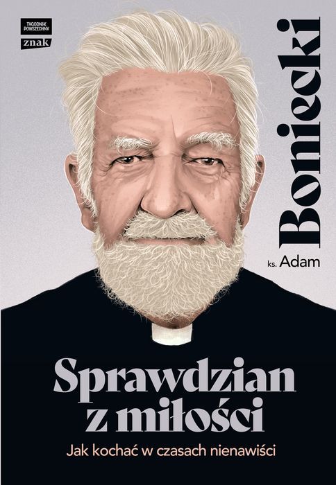 Sprawdzian Z Miłości. Jak Kochać W Czasach Nienawiści Znak