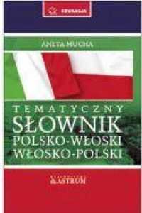 Słownik tematyczny polsko - włoski z CD - Aneta Mucha