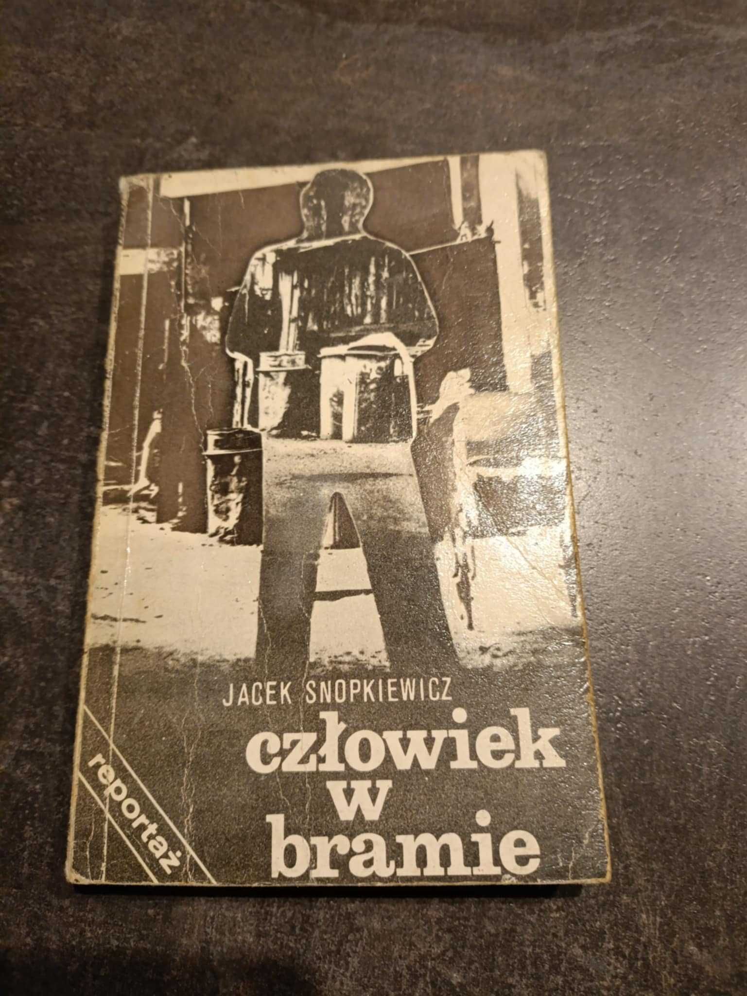 Człowiek w bramie - Jacek Snopkiewicz wydanie I