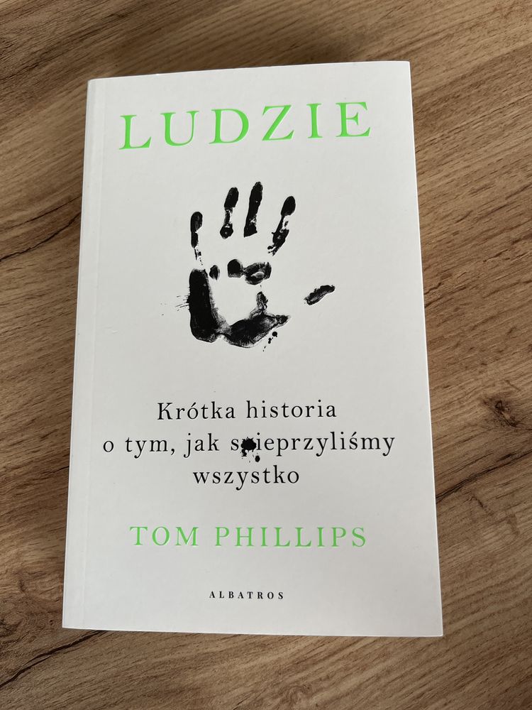 Ludzie. Krótka historia o tym, jak spieprzyliśmy wszystko