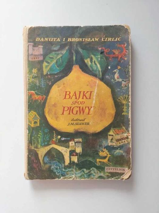 Bajki spod Pigwy Danuta Cirlić Szancer jms 1967 stare książki