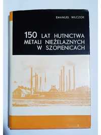 150 lat hutnictwa metali nieżelaznych w Szopienicach wilczok H221