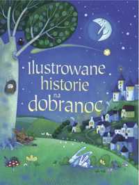 Ilustrowane historie na dobranoc w.2018 - praca zbiorowa