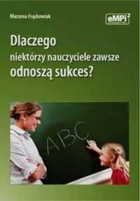 Dlaczego niektórzy nauczyciele zawsze odnoszą.. - Marzena Frąckowiak