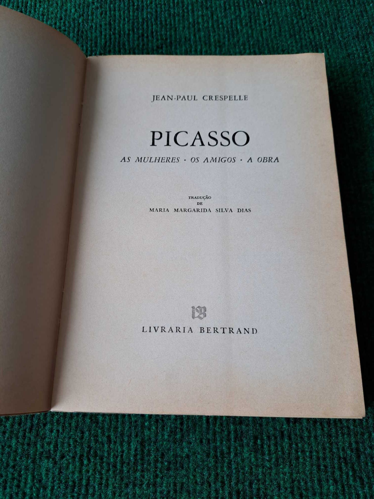 Picasso - As Mulheres/Os Amigos/A Obra - Jean-Paul Bertrand