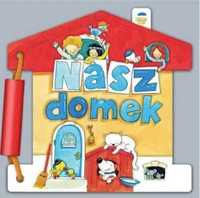 Nasz domek - praca zbiorowa