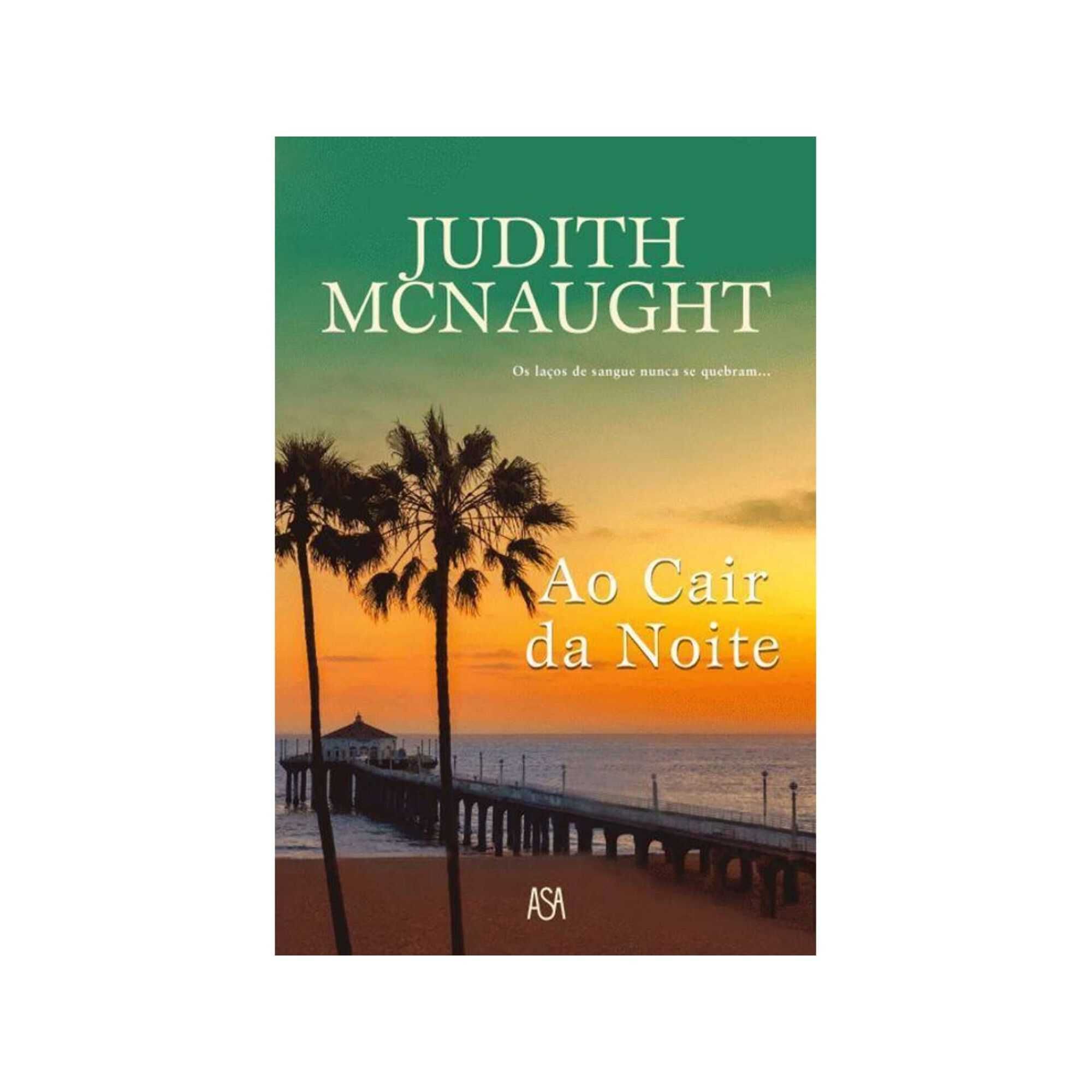 Ao Cair da Noite - Judith McNaught