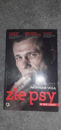 "Złe psy" Patryk Vega