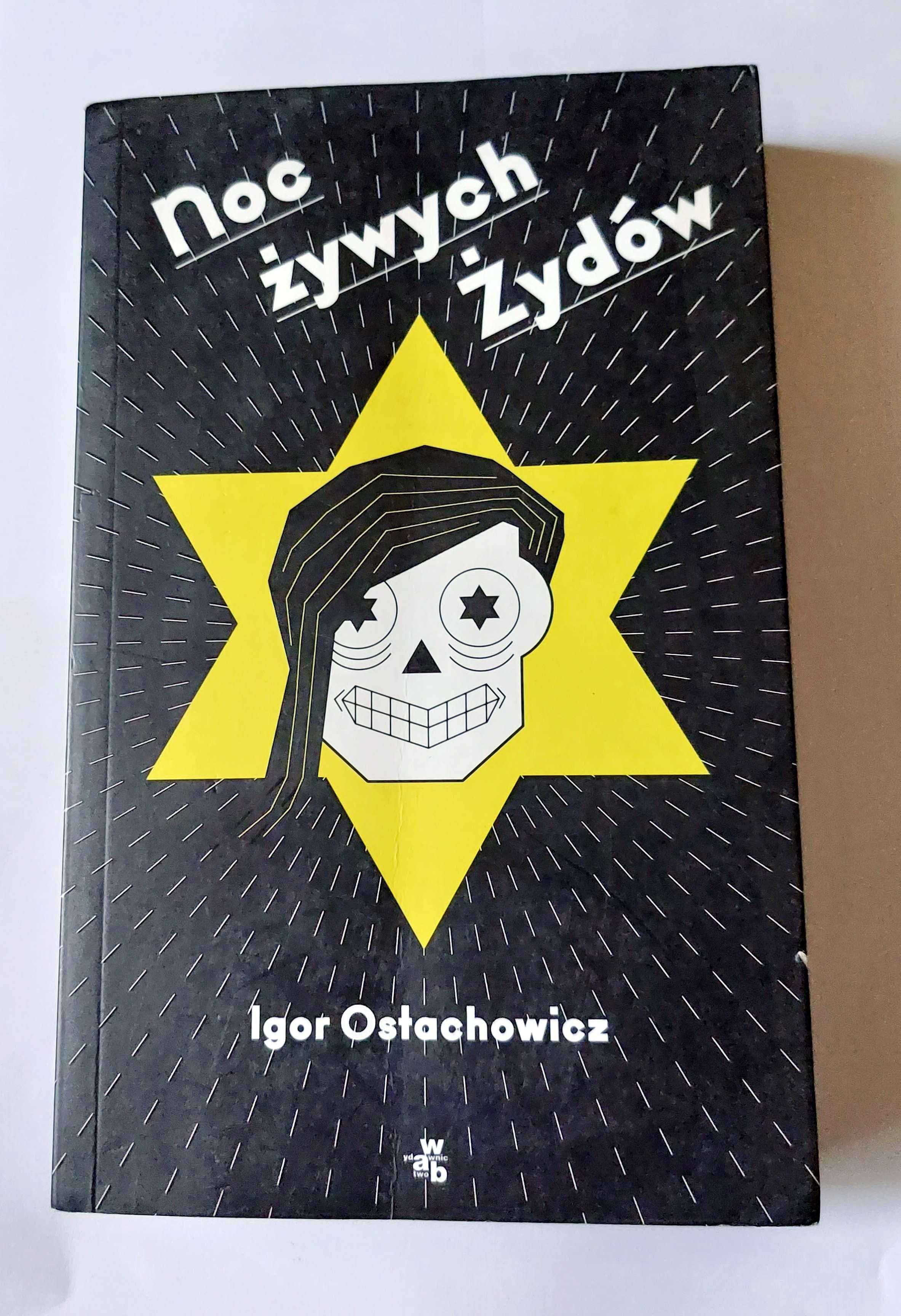 NOC ŻYWYCH ŻYDÓW - Igor Ostachowicz | książka