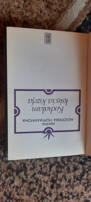 Kochałam księcia Józefa - Hanna Muszyńska-Hoffmannowa Wyd I 1972 PAX