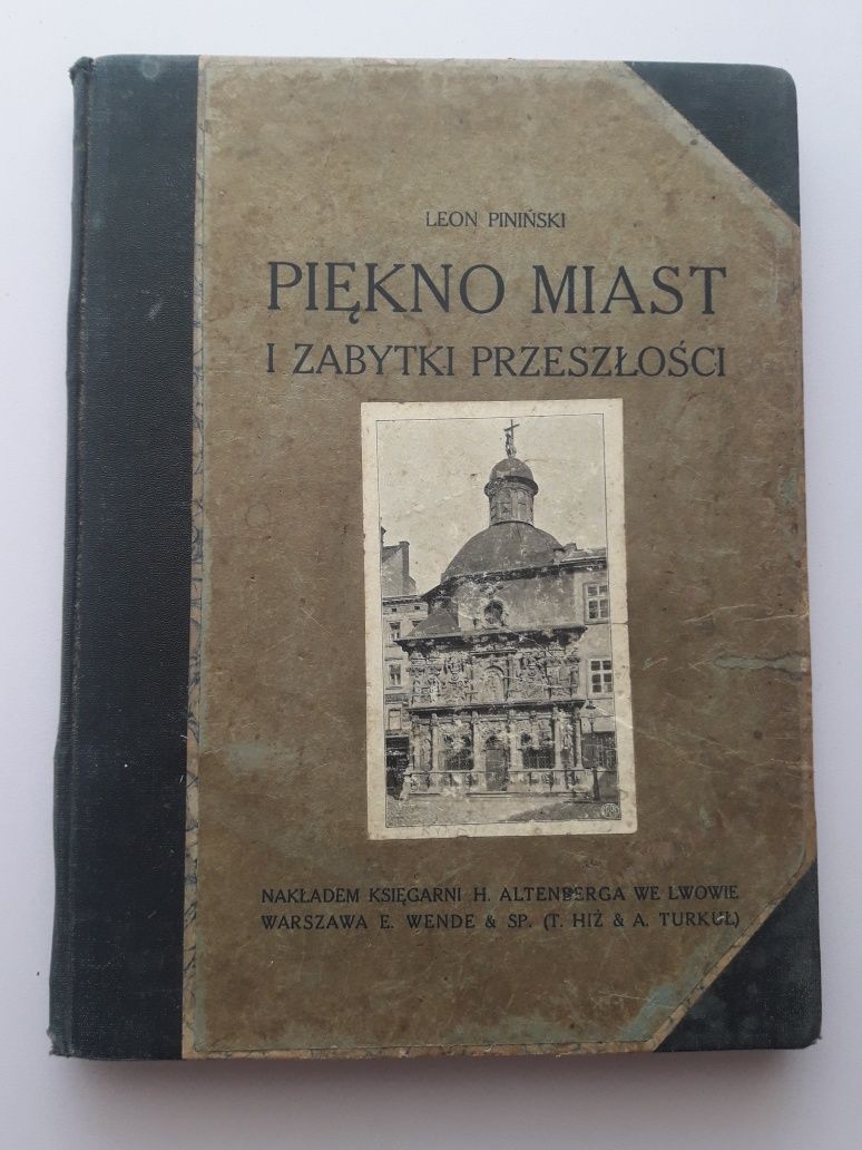 Piękno miast i zabytki przeszłości Leon Piniński Lwów 1912 rok