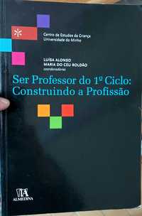 Ser Professor do 1° Ciclo: Construindo a Profissão