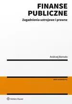 Finanse publiczne.Zagadnienia ustrojowe i prawne. Wolters Kluwer