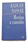 Menina a Caminho, de Raduan Nassar