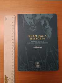 José Neves: Quem Faz a História: Ensaios sobre Portugal Contemporâneo