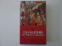 Cavaleiros do preto e branco- Templários- Jack Whyte