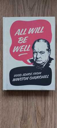 All will be well: good advice from Wiston Churchil - R. Langworth
