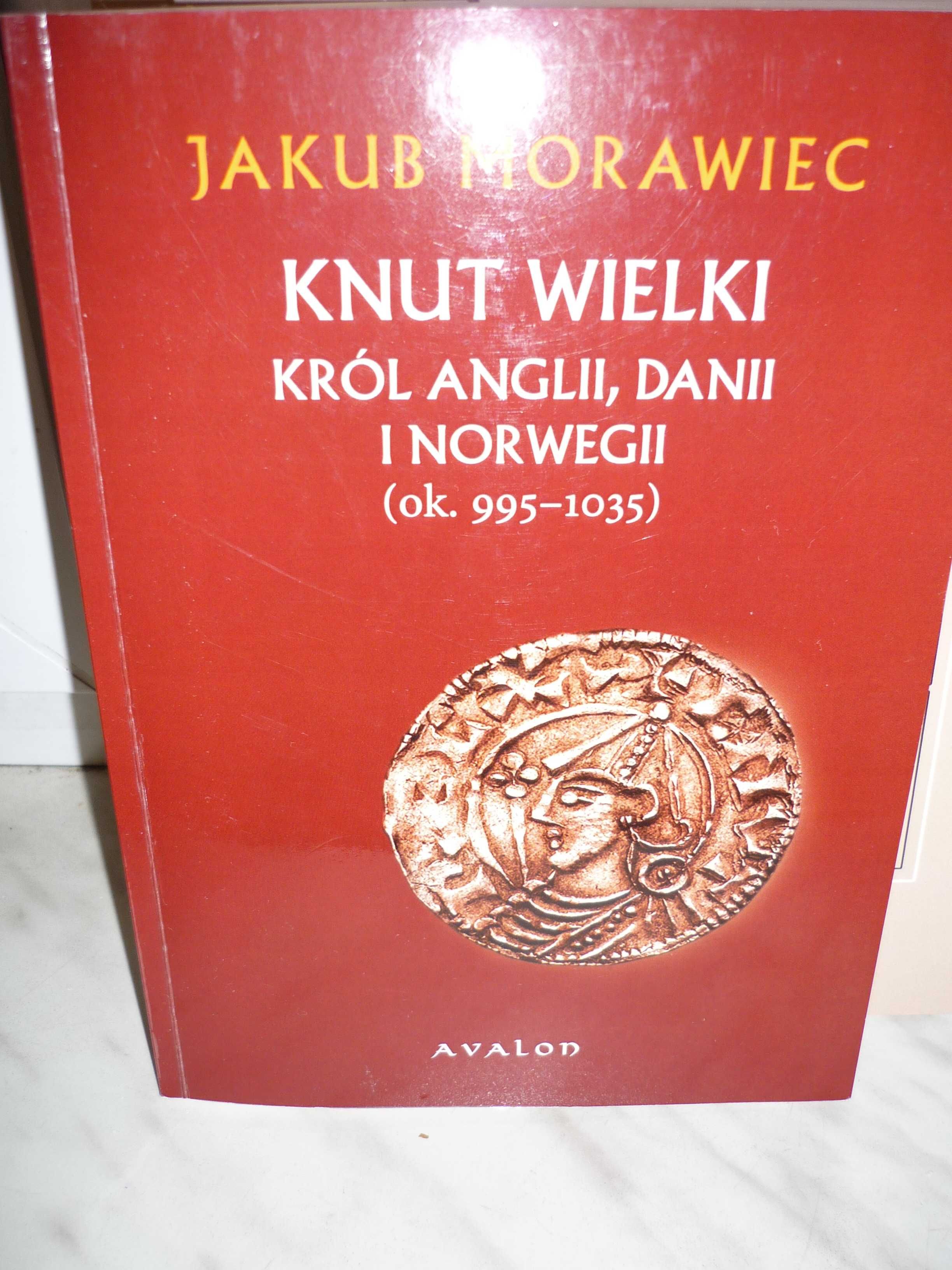 Knut Wielki , Jakub Morawiec.