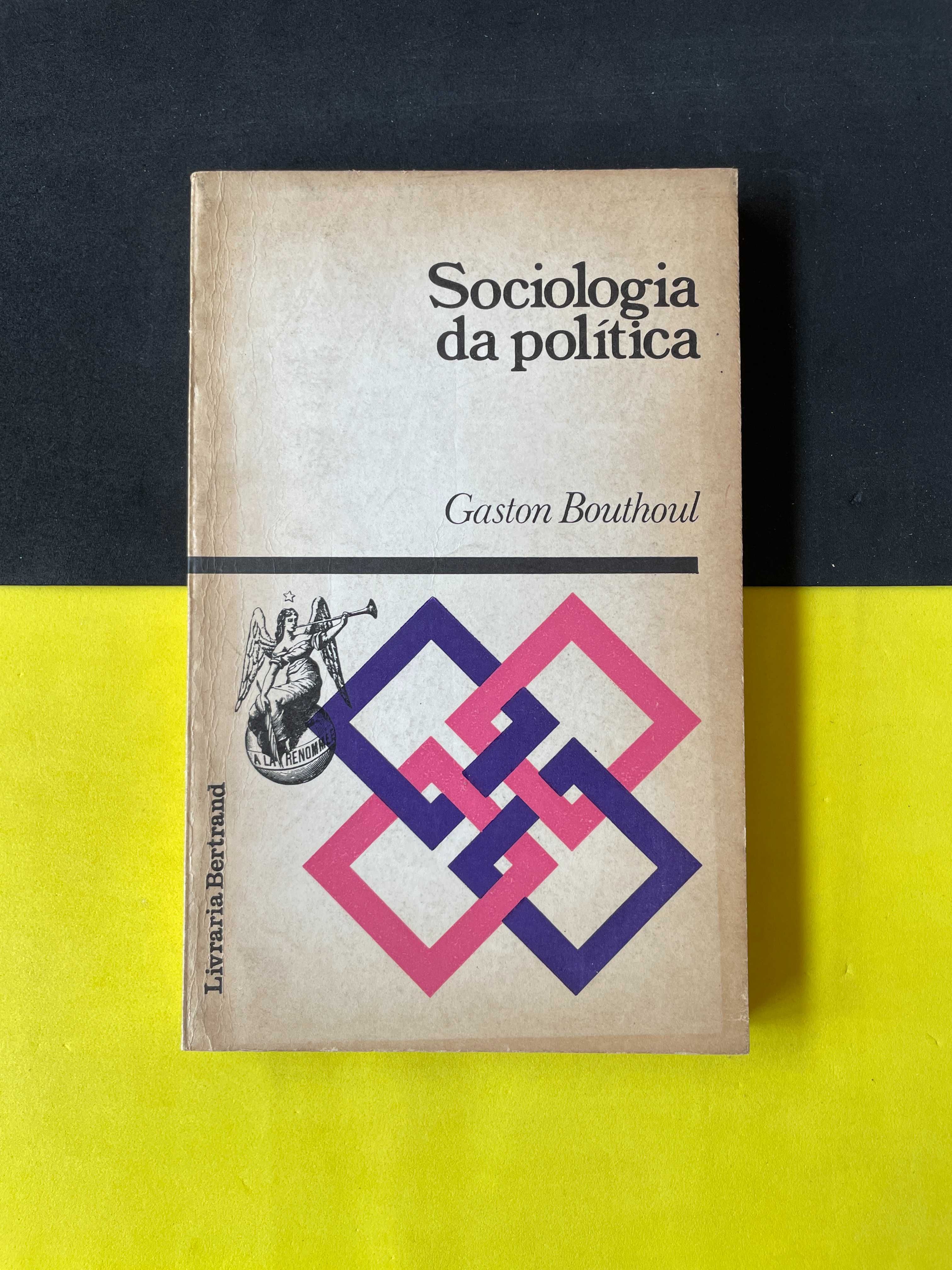 Gaston Bouthoul - Sociologia da Política