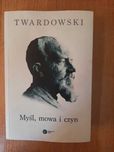Książka  Twardowski Myśl, mowa i czyn