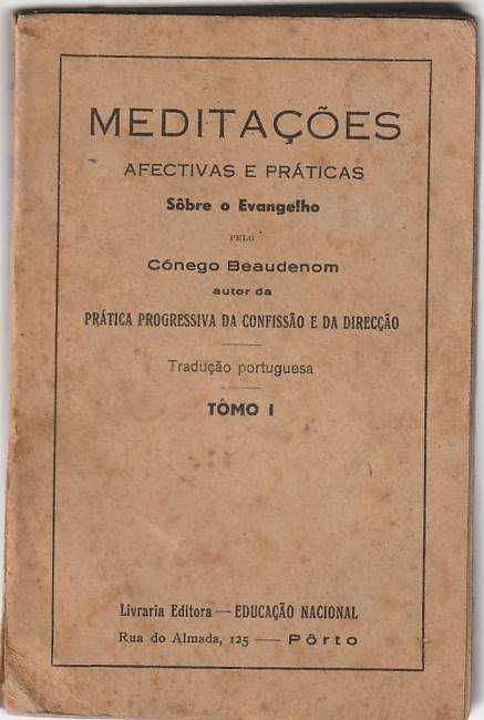 Meditações afectivas e práticas sobre o Evangelho Tomo I-Beaudenom