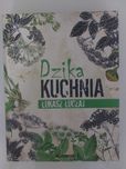 Dzika kuchnia - Łukasz Łuczaj