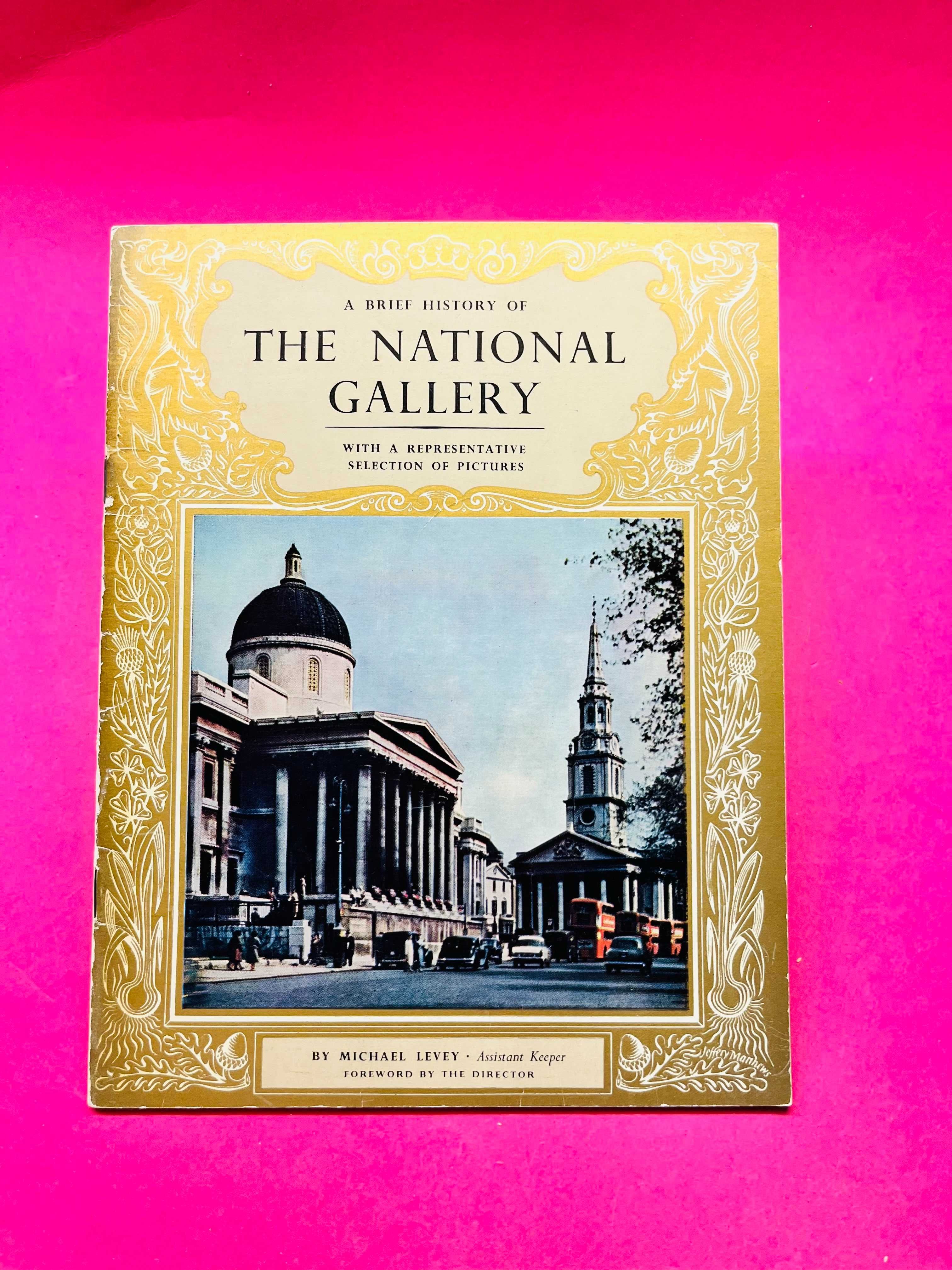 A Brief History of The National Art Gallery - Michael Levey
