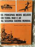os principais meios belicos em terra mar e ar na segunda guerra mundia