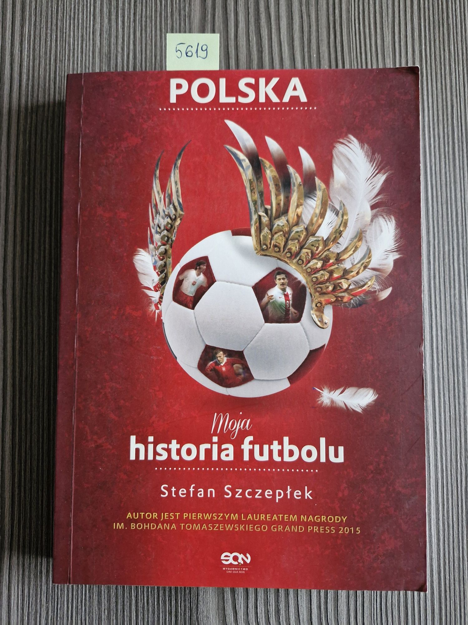 5619. "Moja historia futbolu" Stefan Szczepłek