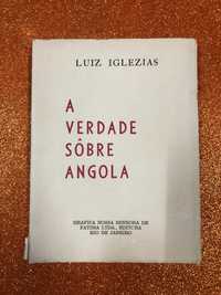 A verdade sôbre Angola - Luiz Iglezias