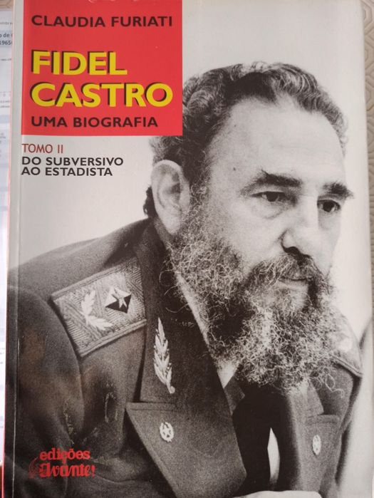 Fidel de Castro - Uma Biografia - Tomo II - Do subversivo ao estadista