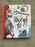 Uszyj to! Nowa książka nauka szycia