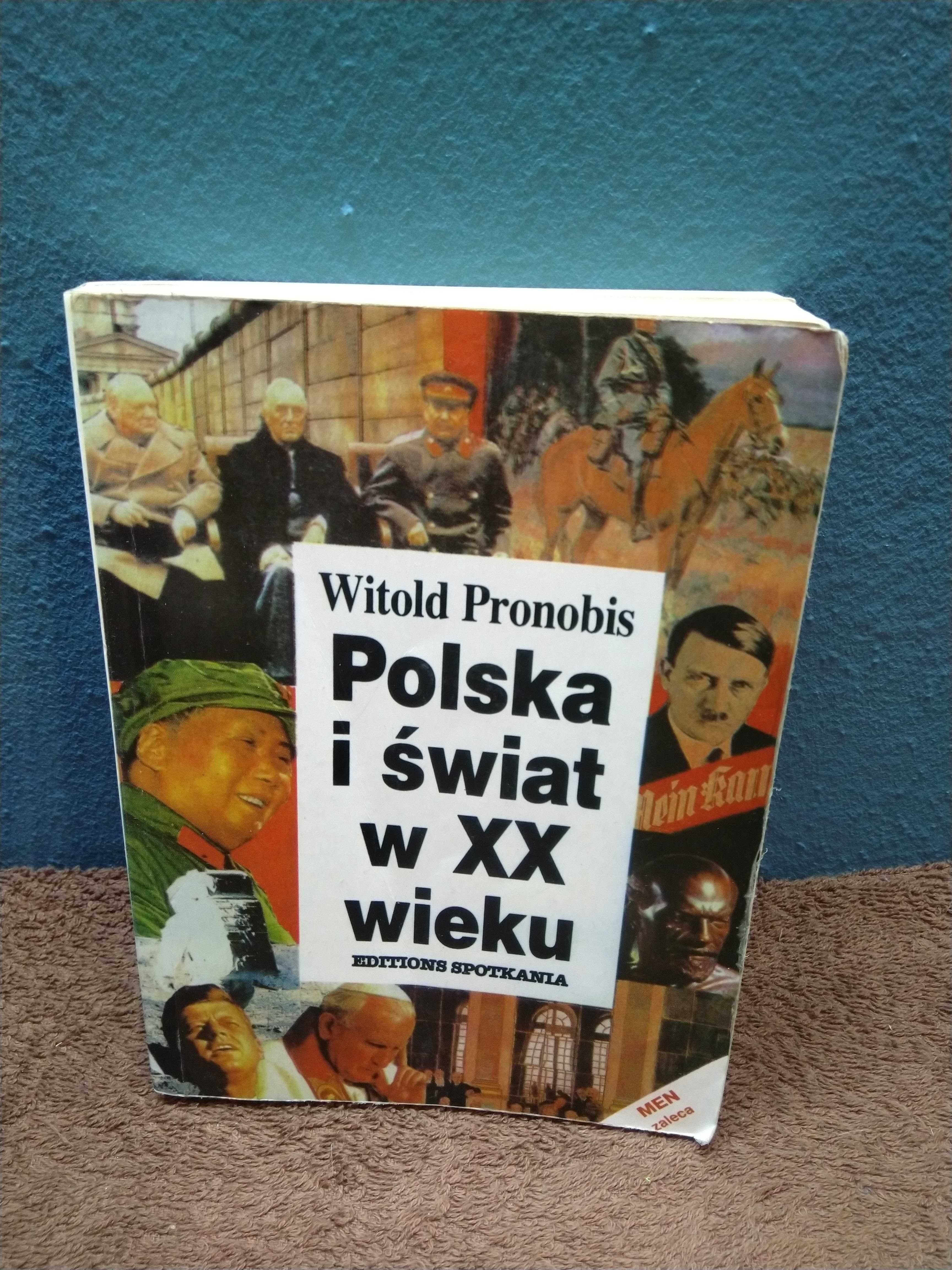 Witold Pronobis - Polska i świat w XX wieku
