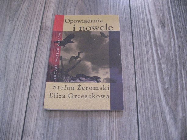Opowiadania i nowele Orzeszkowa / Żeromski (KSIĄŻKA)