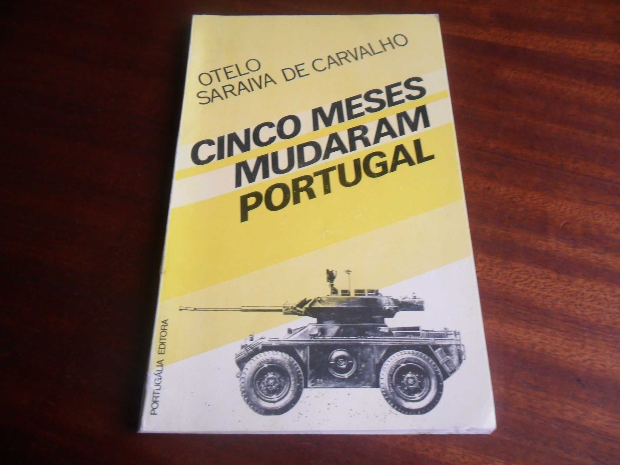 "Cinco Meses Mudaram Portugal" de Otelo Saraiva de Carvalho-1ª Ed 1975