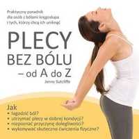 Plecy bez bólu - od A do Z. Praktyczny poradnik
Autor: Jenny Sutcliffe