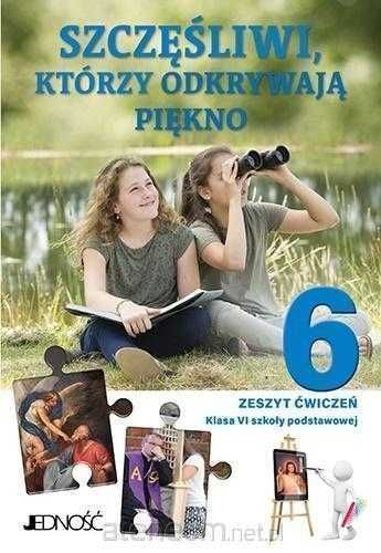 NOWE_ Szczęśliwi którzy odkrywają piękno ĆWICZENIA klasa 6 JEDNOŚĆ