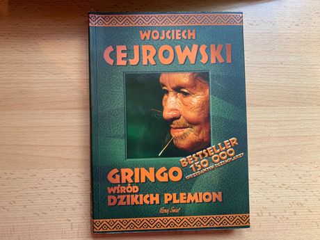 książka Wojciech Cejrowski Gringo wśród dzikich plemion Poznaj Świat